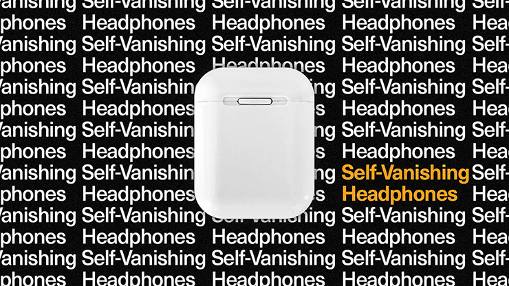 Self Vanishing Headphones